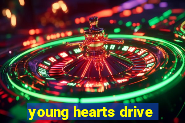 young hearts drive